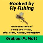 Hooked by Fly Fishing cover image cdn
