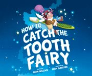 How to catch the tooth fairy cover image cdn