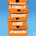 I Finally Bought Some Jordans : Essays cover image cdn