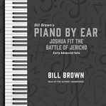 Joshua Fit the Battle of Jericho : Early Advanced Solo. Piano by Ear cover image cdn