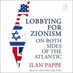 Lobbying for Zionism on Both Sides of the Atlantic cover image cdn