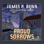 Proud Sorrows : Billy Boyle World War II Mysteries cover image cdn