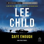 Safe Enough : And Other Stories cover image cdn