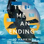 Tell Me an Ending : A Novel cover image cdn