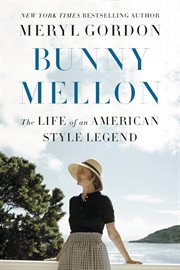 Bunny Mellon : The Life of an American Style Legend cover image cdn