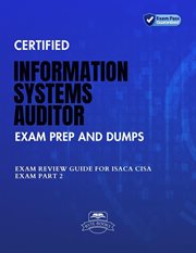 Certified Information Systems Auditor Exam Prep and Dumps Exam Review Guide for Isaca Cisa Exam P cover image cdn