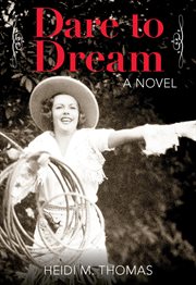 Dare to Dream : A Novel cover image cdn