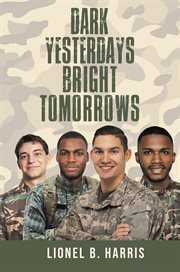 Dark Yesterdays Bright Tomorrows cover image cdn