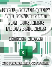 Excel, Power Query and Power Pivot for Business Professionals cover image cdn