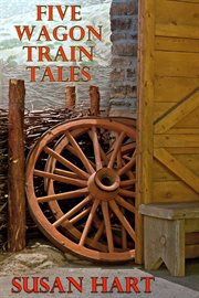 Five Wagon Train Tales cover image cdn