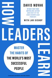How Leaders Learn : Master the Habits of the World's Most Successful People cover image cdn
