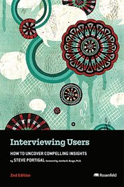 Interviewing Users : How to Uncover Compelling Insights cover image cdn