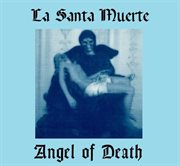 La Santa Muerte Angel of Death cover image cdn
