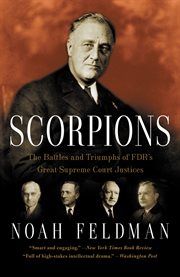 Scorpions : The Battles and Triumphs of FDR's Great Supreme Court Justices cover image cdn