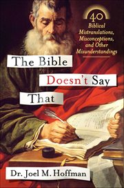 The Bible Doesn't Say That : 40 Biblical Mistranslations, Misconceptions, and Other Misunderstandings cover image cdn