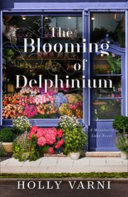 The Blooming of Delphinium : A Moonberry Lake Novel cover image cdn