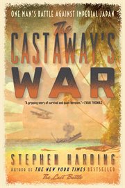 The Castaway's War : One Man's Battle against Imperial Japan cover image cdn