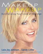 The Makeup Wakeup : Revitalizing Your Look at Any Age cover image cdn
