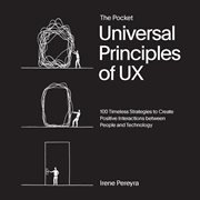 Pocket Universal Principles of UX : 100 Timeless Strategies to Create Positive Interactions between People and Technology. Rockport Universal cover image cdn