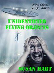 Unidentified Flying Objects : Nine Classic Sci-Fi Stories cover image cdn
