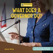 What Does a Governor Do? : We the People: State and Local Government at Work cover image cdn
