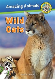 Wild Cats : Big Cats. Ranger Rick: Amazing Animals cover image cdn