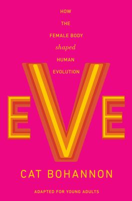 Eve : how the female body shaped human evolution  cover image cdn