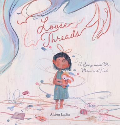 Loose threads : a story about me, mom, and dad  cover image cdn
