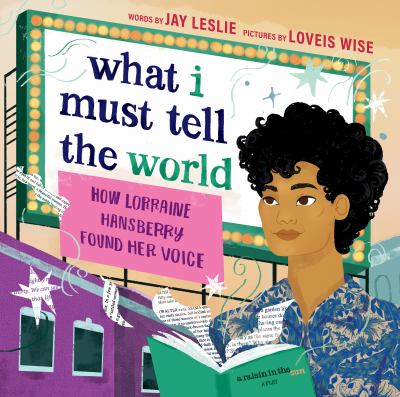 What I must tell the world : how Lorraine Hansberry found her voice  cover image cdn