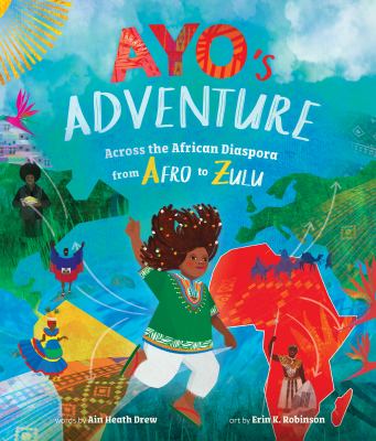 Ayo's adventure : across the African diaspora from Afro to Zulu  cover image cdn