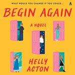 Begin Again : A Novel cover image cdn