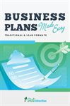 Business Plans Made Easy : Traditional & Lean Formats cover image cdn