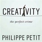 Creativity : the perfect crime cover image cdn