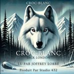 Croc-Blanc cover image cdn