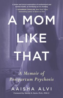 A mom like that : a memoir of postpartum psychosis  cover image cdn