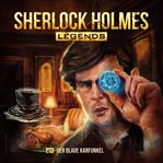 Der blaue Karfunkel : Sherlock Holmes Legends (German) cover image cdn