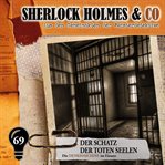 Der Schatz Der Toten Seelen : Sherlock Holmes & Co (German) cover image cdn