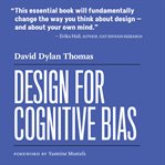 Design for Cognitive Bias cover image cdn