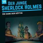 Die Gabe der Göttin : Der junge Sherlock Holmes cover image cdn