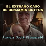 El Extraño Caso de Benjamin Button cover image cdn