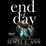 End of Day : Jack & Jill cover image cdn