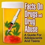 FACTS ON DRUGS AND DRUG ABUSE cover image cdn