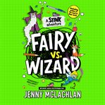 Fairy Vs Wizard : Stink (McLachlan) cover image cdn