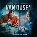 Freunde fürs Sterben : Van Dusen (German) cover image cdn