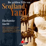 Hochzeitsnacht : Die größten Fälle von Scotland Yard cover image cdn