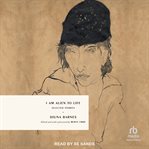 I Am Alien to Life : Selected Stories cover image cdn