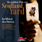 Im Monat des Narren : Die größten Fälle von Scotland Yard cover image cdn