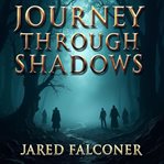 Journey Through Shadows : The Mind of a Troubled Family cover image cdn
