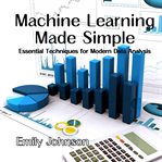 Machine Learning Made Simple cover image cdn
