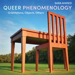 Queer Phenomenology : Orientations, Objects, Others cover image cdn